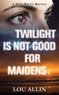 Cover Twilight Is Not Good for Maidens