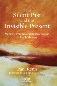 Cover Silent Past and the Invisible Present