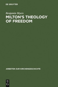 Cover Milton's Theology of Freedom