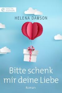 Cover Bitte schenk mir deine Liebe