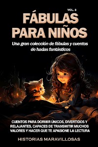 Cover Fábulas para niños Una gran colección de fábulas y cuentos de hadas fantásticos. (Vol.8)