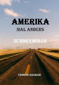 Cover Amerika mal anders - Schneehölle