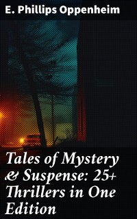 Cover Tales of Mystery & Suspense: 25+ Thrillers in One Edition