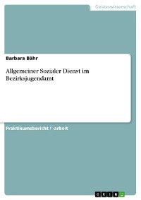 Cover Allgemeiner Sozialer Dienst im Bezirksjugendamt