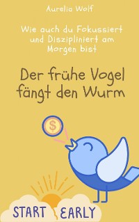 Cover Der frühe Vogel fängt den Wurm