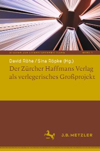 Cover Der Zürcher Haffmans Verlag als verlegerisches Großprojekt