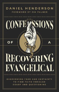 Cover Confessions of a Recovering Evangelical