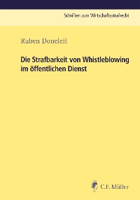 Cover Die Strafbarkeit von Whistleblowing im öffentlichen Dienst