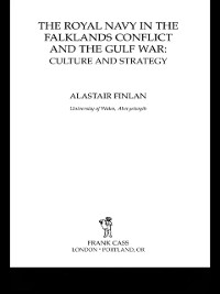 Cover The Royal Navy in the Falklands Conflict and the Gulf War