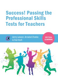 Cover Success! Passing the Professional Skills Tests for Teachers