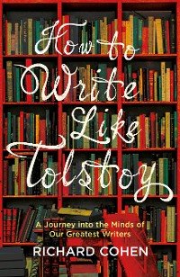 Cover How to Write Like Tolstoy