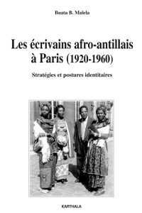 Cover Les écrivains afro-antillais à Paris (1920-1960) - Stratégies et postures identitaires