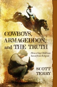 Cover Cowboys, Armageddon, and the Truth