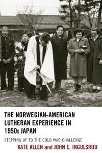 Cover Norwegian-American Lutheran Experience in 1950s Japan