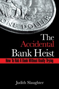 Cover Accidental Bank Heist