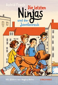 Cover Die letzten Ninjas und der Juwelenraub