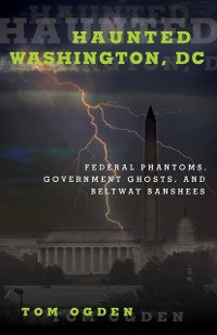 Cover Haunted Washington, DC