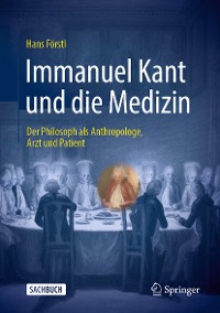 Cover Immanuel Kant und die Medizin