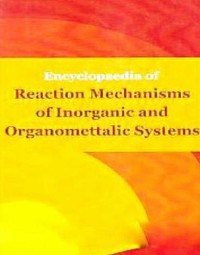 Cover Encyclopaedia of Reaction Mechanisms of Inorganic and Organomettalic Systems