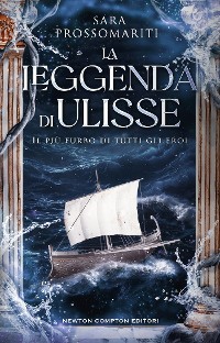 Cover La leggenda di Ulisse. Il più furbo di tutti gli eroi