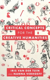 Cover Critical Concepts for the Creative Humanities