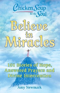 Cover Chicken Soup for the Soul: Believe in Miracles