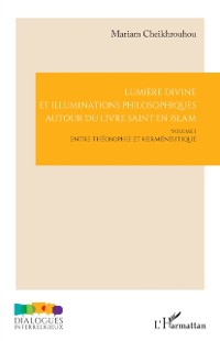 Cover Lumiere divine et illuminations philosophiques autour du livre saint en islam