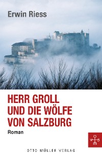 Cover Herr Groll und die Wölfe von Salzburg