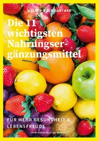 Cover Die 11 wichtigsten Nahrungsergänzungsmittel