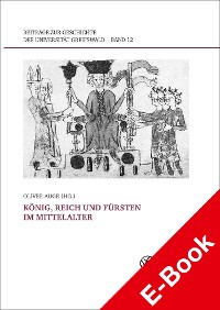 Cover König, Reich und Fürsten im Mittelalter