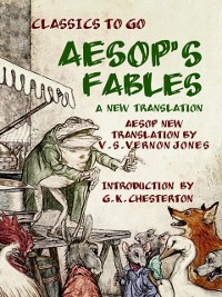 Cover Aesop's Fables A New Translation by V. S. Vernon Jones Introduction by G. K. Chesterton