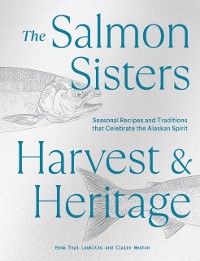 Cover Salmon Sisters: Harvest & Heritage