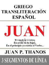 Cover Juan: Griego Transliteración Español: 3 Segmentos de Línea