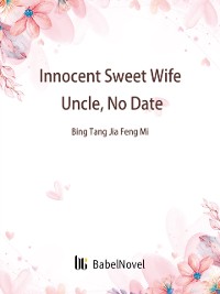 Cover Innocent Sweet Wife: Uncle, No Date