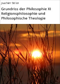 Cover Grundriss der Philosophie XI Religionsphilosophie und Philosophische Theologie