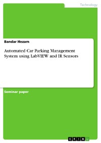 Cover Automated Car Parking Management System using LabVIEW and IR Sensors
