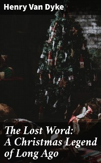 Cover The Lost Word: A Christmas Legend of Long Ago
