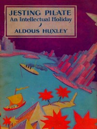 Cover Jesting Pilate: An Intellectual Holiday