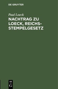 Cover Nachtrag zu Loeck, Reichsstempelgesetz