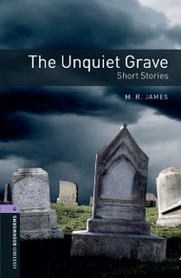 Cover Unquiet Grave - Short Stories Level 4 Oxford Bookworms Library