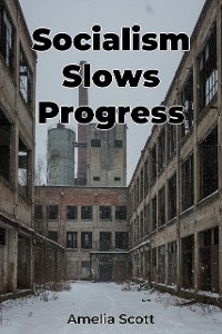 Cover Socialism Slows Progress