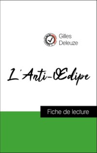 Cover Analyse de l''œuvre : L''Anti-Œdipe (résumé et fiche de lecture plébiscités par les enseignants sur fichedelecture.fr)