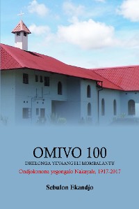 Cover Omivo 100 dhiilonga yEvaangeli mOmbalantu