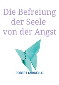 Cover Die Befreiung der Seele von der Angst