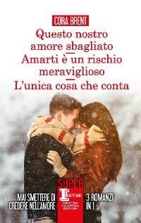 Cover Questo nostro amore sbagliato - Amarti è un rischio meraviglioso - L'unica cosa che conta