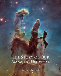Cover The Story of Our Amazing Universe