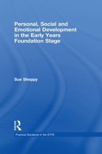Cover Personal, Social and Emotional Development in the Early Years Foundation Stage