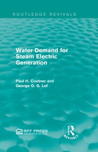 Cover Water Demand for Steam Electric Generation (Routledge Revivals)
