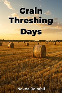 Cover Grain Threshing Days