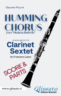 Cover Humming Chorus -  Clarinet sextet (score & parts)